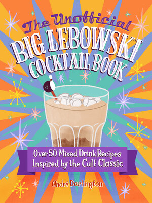 cover image of The Unofficial Big Lebowski Cocktail Book